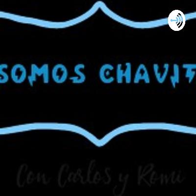 X Somos Chavitos (Trailer)