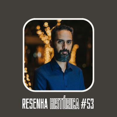 #53 - A São Paulo Railway e o bairrismo paulista com Diógenes de Sousa