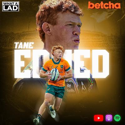 Tane Edmed- What a Lad Tane Edmed- What a Lad