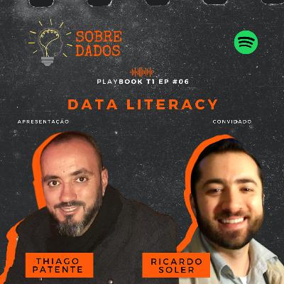 T1 #EP06 :.: Data Literacy: Destrave sua carreira com alfabetização de dados