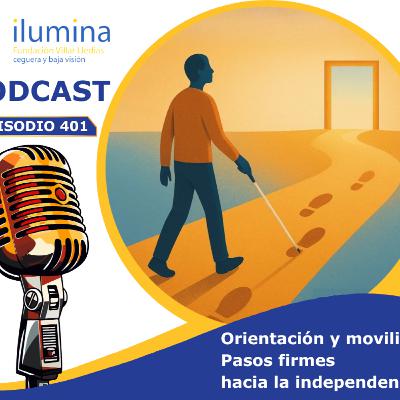 Orientación y movilidad. Pasos firmes hacia la independencia