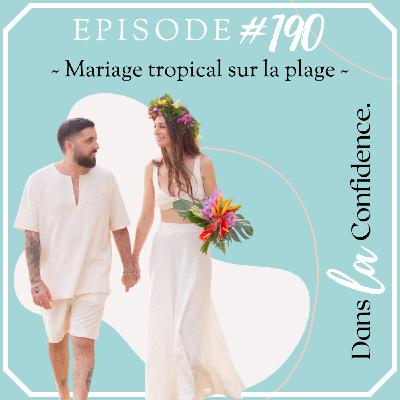 Mariage tropical sur la plage - [RECIT DE MARIAGE]