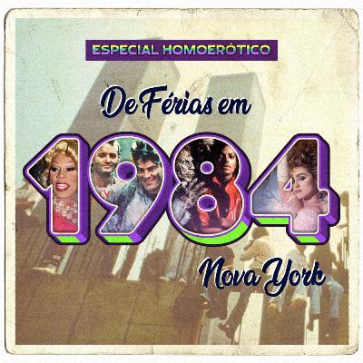 #03 - 1984 em Nova York com Pedro Jardim - Especial orgulho LGBTQ+