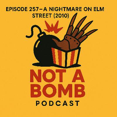 Episode 257 - A Nightmare on Elm Street (2010)