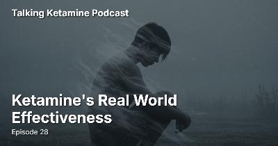 Ketamine's Real World Effectiveness