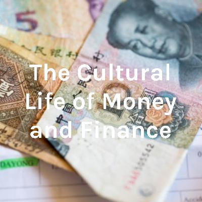 Cultural Life of Money and Finance 11: Money and the informal economy in Italy, with Isabella Clough Marinaro