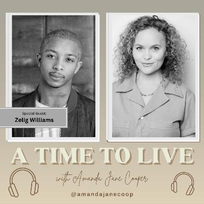 25. Zelig Williams: Broadway & Worldwide Performer // MJ the Musical OBC, Hamilton Stories, Hugh Jackman’s World Tour, Mirror Affirmations & A Message to Keep Fighting