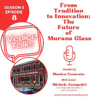 S3 Ep.8 - Unveiling the Secrets of Murano Glass with Historian Michele Zampedri