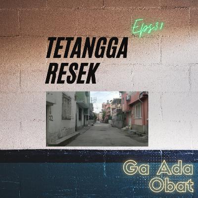 Edisi Tetangga Rese | #GaAdaObat Ep38