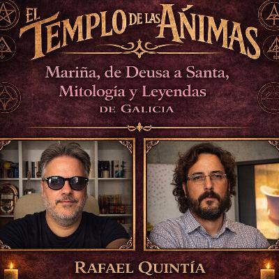 “Mariña, de Deusa a Santa. Mitología y leyendas de Galicia” con RAFAEL QUINTIA