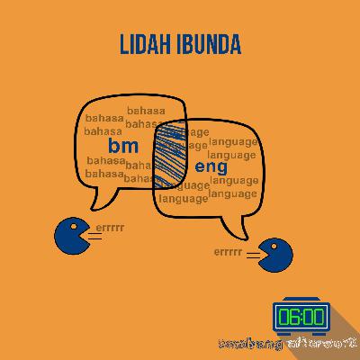 Ep 4: Bahasa ibunda, bahasa penjajah ke bahasa rojak? Ep 4: Bahasa ibunda, bahasa penjajah ke bahasa rojak?