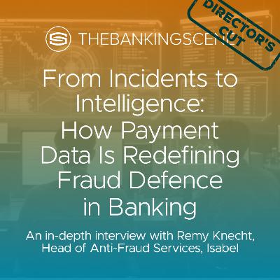 From Incidents to Intelligence How Payment Data is Redefining Fraud Defence in Banking From Incidents to Intelligence How Payment Data is Redefining Fraud Defence in Banking