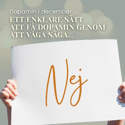 Dopamin när du lär dig säga nej! Dopamin när du lär dig säga nej!