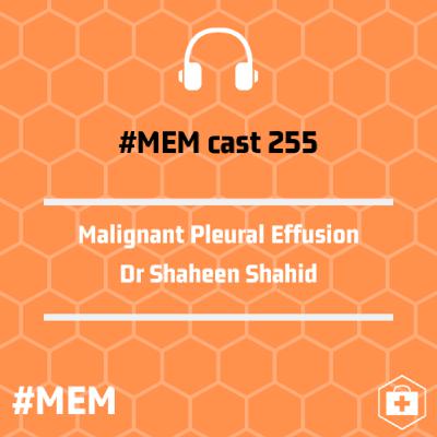 Episode 258: Malignant Pleural Effusion