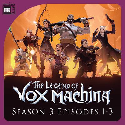 The Legend of Vox Machina S3 E1-3 (A Deadly Bargain, Prisoners of Ank'Harel, & Vexations)