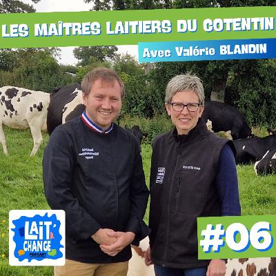 [REDIFFUSION] #06 La Coopérative Les Maîtres Laitiers du Cotentin - avec Valérie BLANDIN