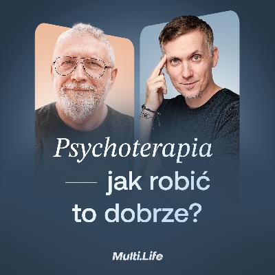 Czym nie jest psychoterapia? - Jacek Masłowski | Dobrze powiedziane #5 Czym nie jest psychoterapia? - Jacek Masłowski | Dobrze powiedziane #5