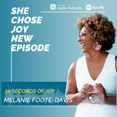 Melanie Foote-Davis: 30 Seconds of Joy
