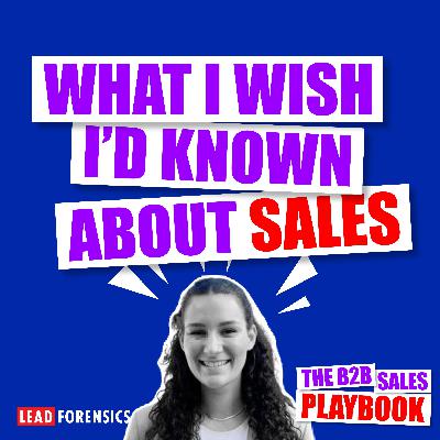 What I Wish I'd Known About Sales with Emily White