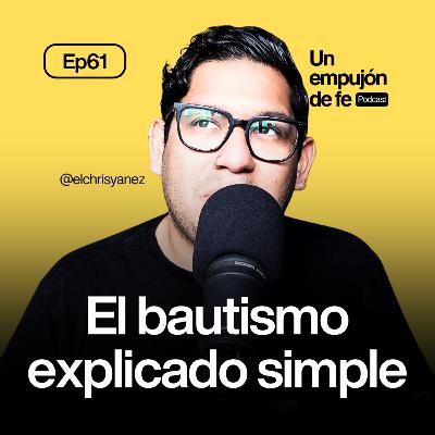 El bautismo explicado simple: agua, Espíritu Santo y segunda vez - Ep61#sobrelaroca