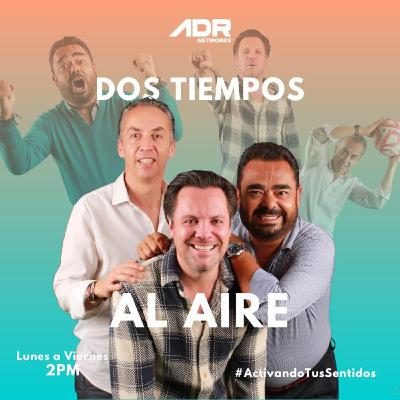 Llego la catorce! | 2Tiempos al Aire @garciatorano @reyesalex23