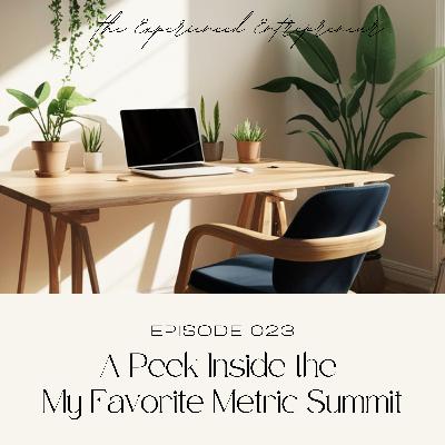 A Peek Inside the My Favorite Metric Summit A Peek Inside the My Favorite Metric Summit