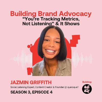 “You’re Tracking Metrics, Not Listening” & It Shows ft. Jazmin Griffith