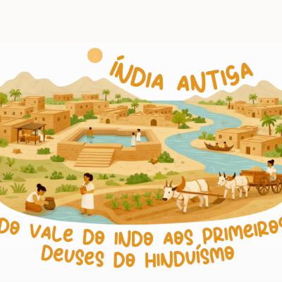 Como surgiram as primeiras cidades da Índia? Uma viagem pelo Vale do Indo Como surgiram as primeiras cidades da Índia? Uma viagem pelo Vale do Indo