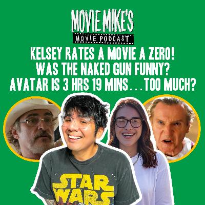 Kelsey Rates a Major Movie a ZERO (Best and Worst of July) + Movie Review: The Naked Gun + Trailer Park: Avatar: Fire and Ash