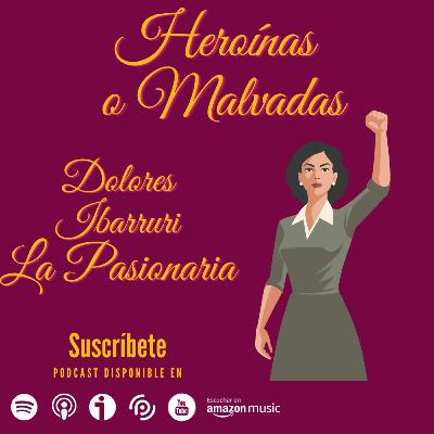 Dolores Ibarruri, la Pasionaria