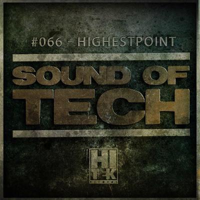 Hi Tek Records Podcast - Sound of Tech 066 with Highestpoint