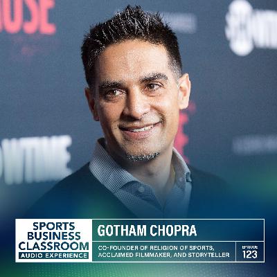 Gotham Chopra | Co-founder of Religion of Sports | Acclaimed Filmmaker and Storyteller (EP.123)