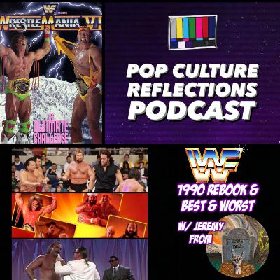 WWF 1990 Rebook & Best and Worst Lists w/ Jeremy from Fans of the Dead Podcast