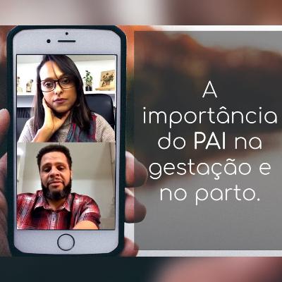 A importância do Pai na Gestação e no Parto