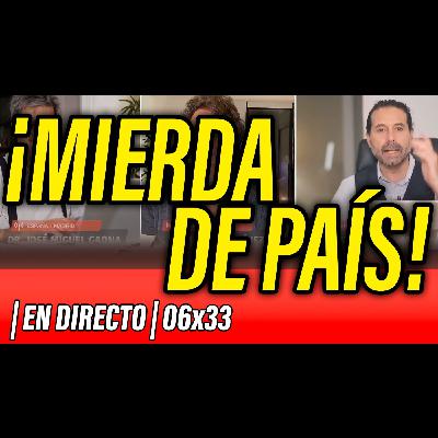 La Reunión Secreta 06x33 - ⛔️ ¡MIERDA DE PAÍS! ...mejor que no veas el directo