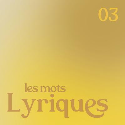 Les mots lyriques - épisode 3 (Simone Kroll et Yves Perret)