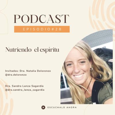 Nutriendo el espíritu, con la Dra. Natalia Delorenzo.