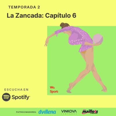 La Zancada: Capítulo 6