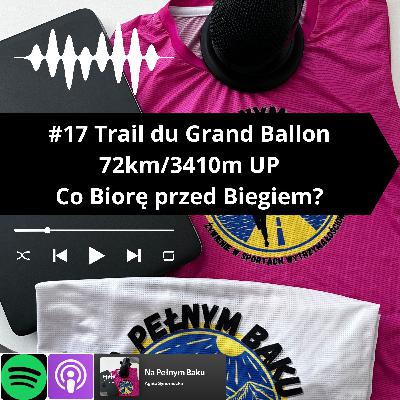 #17 Trail Du Grand Ballon- Co Biorę? #17 Trail Du Grand Ballon- Co Biorę?