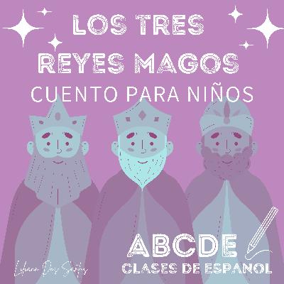 Cuento para niños "Los 3 Reyes Magos"