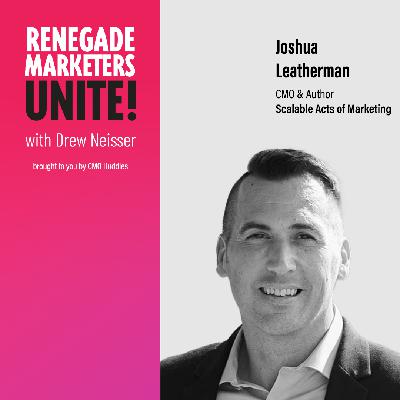 485: Scalable Acts of Marketing: Building a Repeatable Growth Engine