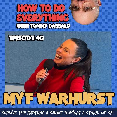 Myf Warhurst: Survive The Rapture & Smoke During A Stand-Up Set