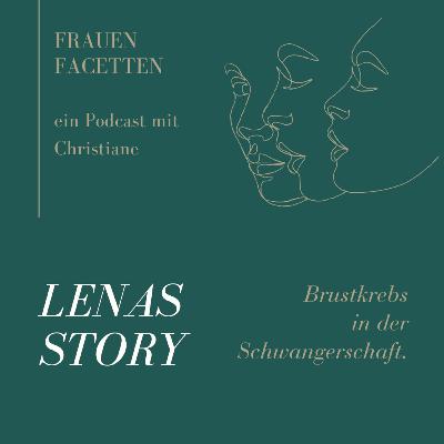 #18 Lenas Story - Brustkrebs in der Schwangerschaft #18 Lenas Story - Brustkrebs in der Schwangerschaft