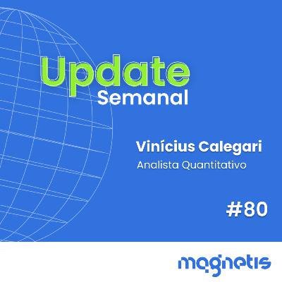 Sinais positivos para os investimentos | Update #80
