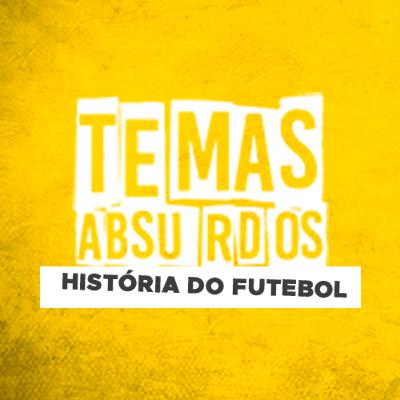 TEMAS ABSURDOS: O FUTEBOL NUNCA TEVE CASOS DE RACISMO!