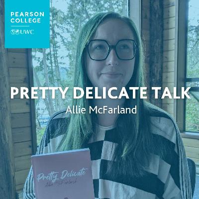 Pretty Delicate Talk | Allie McFarland