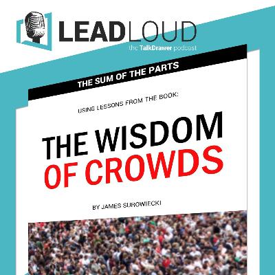 Lead Loud: The Wisdom of Crowds