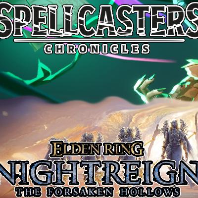 Ep. 76: Spellcaster Chronicles & Nightreign DLC