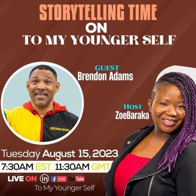 To My Younger Self - With Brendon Adams To My Younger Self - With Brendon Adams