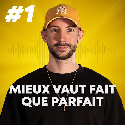 #1 La perfection est votre ennemie